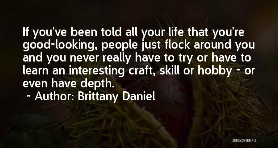 Brittany Daniel Quotes 1438929