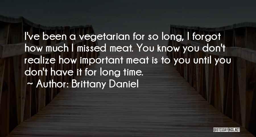 Brittany Daniel Quotes 1700811