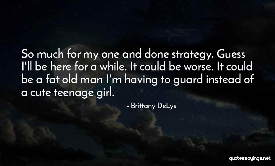 Brittany DeLys Quotes 613370