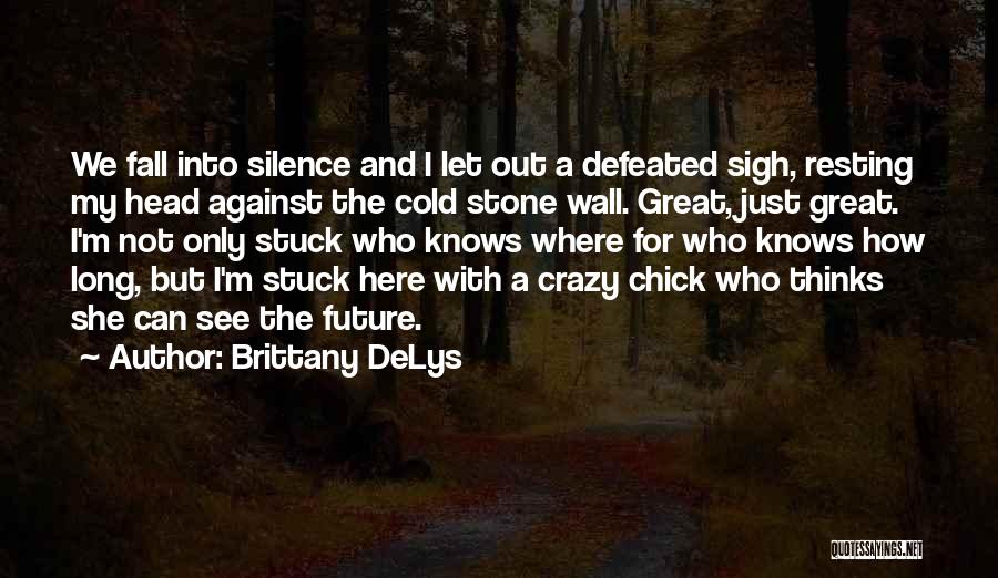 Brittany DeLys Quotes 660370