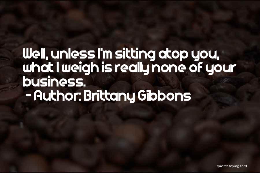 Brittany Gibbons Quotes 1641512