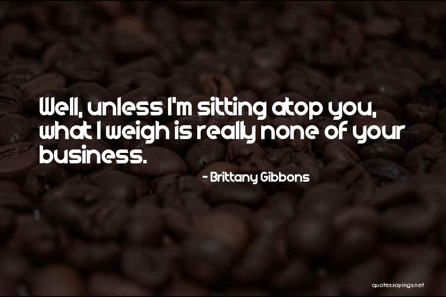 Brittany Gibbons Quotes 1641512