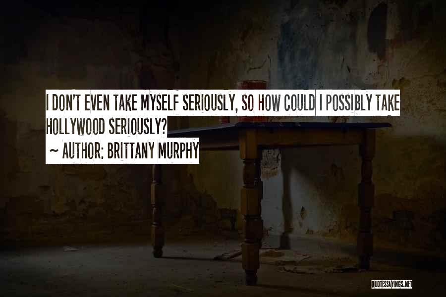 Brittany Murphy Quotes 1197922