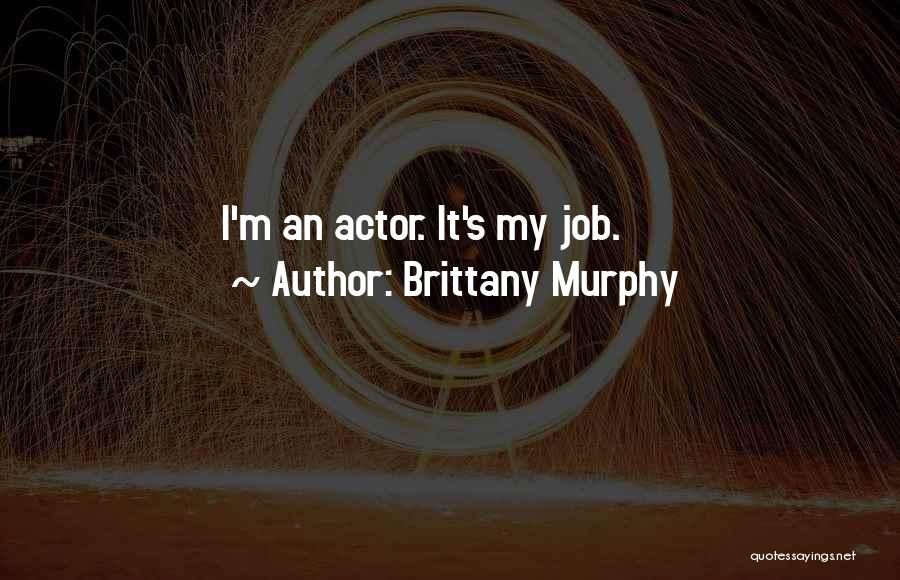 Brittany Murphy Quotes 198654