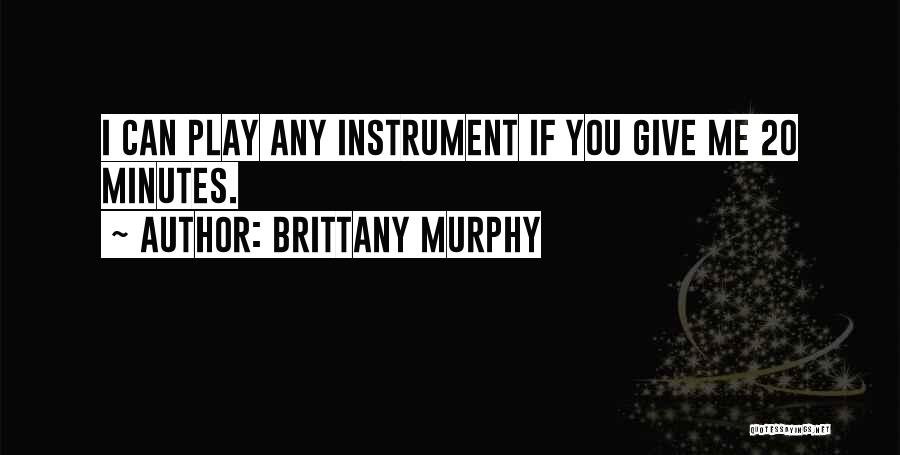 Brittany Murphy Quotes 680740