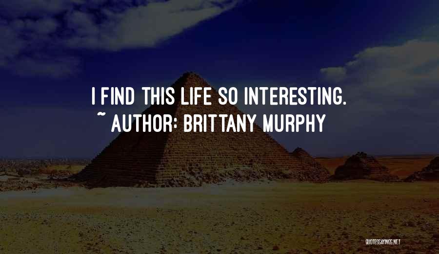 Brittany Murphy Quotes 905224