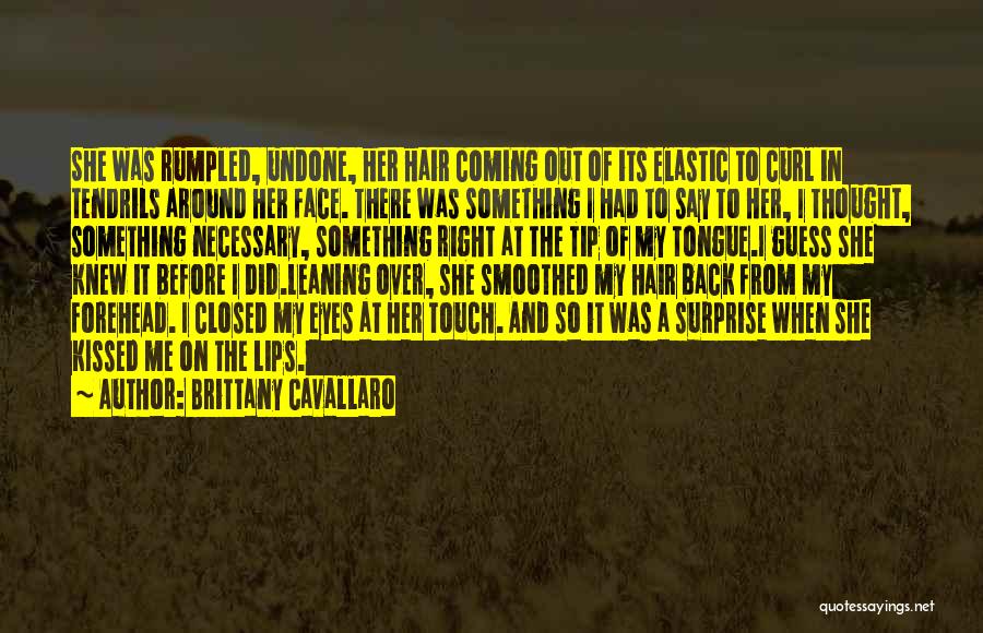 Brittany Quotes By Brittany Cavallaro