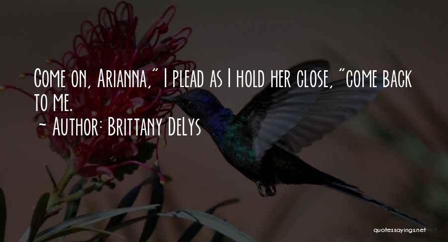 Brittany Quotes By Brittany DeLys