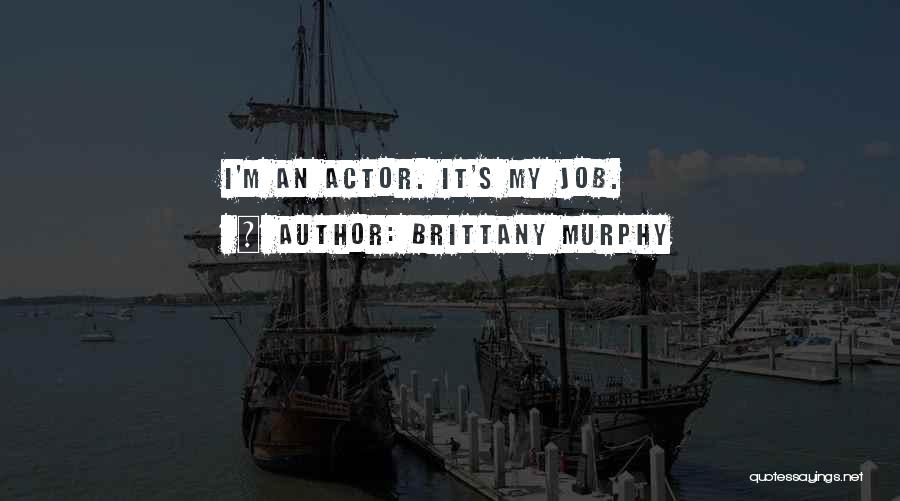 Brittany Quotes By Brittany Murphy