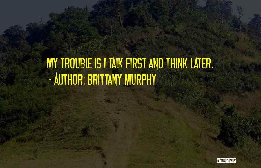 Brittany Quotes By Brittany Murphy