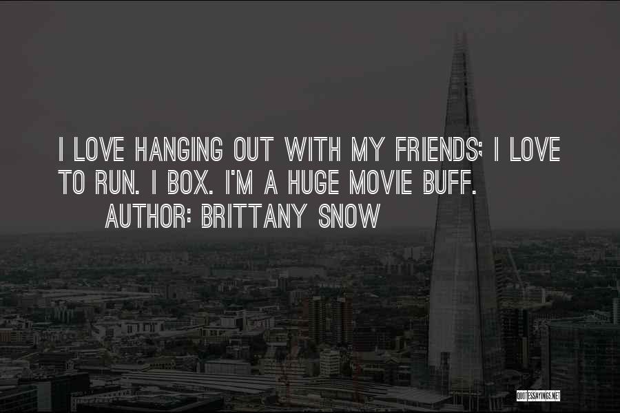 Brittany Quotes By Brittany Snow