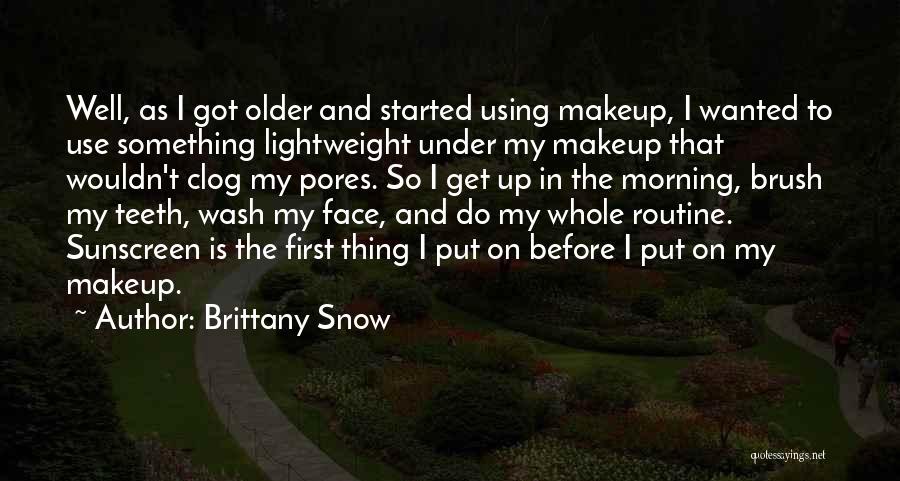 Brittany Quotes By Brittany Snow