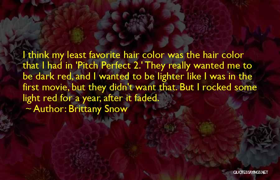 Brittany Snow Movie Quotes By Brittany Snow