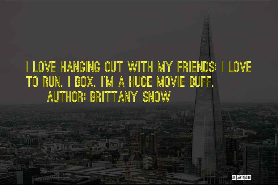Brittany Snow Movie Quotes By Brittany Snow