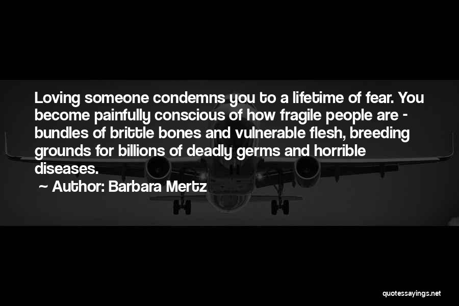 Brittle Bones Quotes By Barbara Mertz