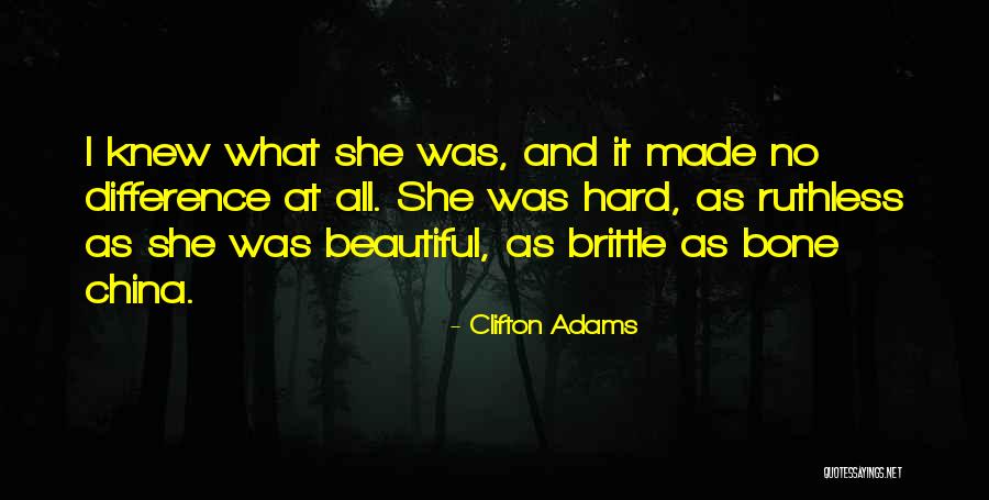 Brittle Quotes By Clifton Adams