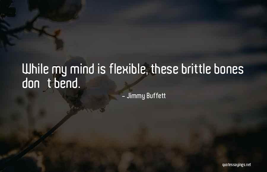 Brittle Quotes By Jimmy Buffett