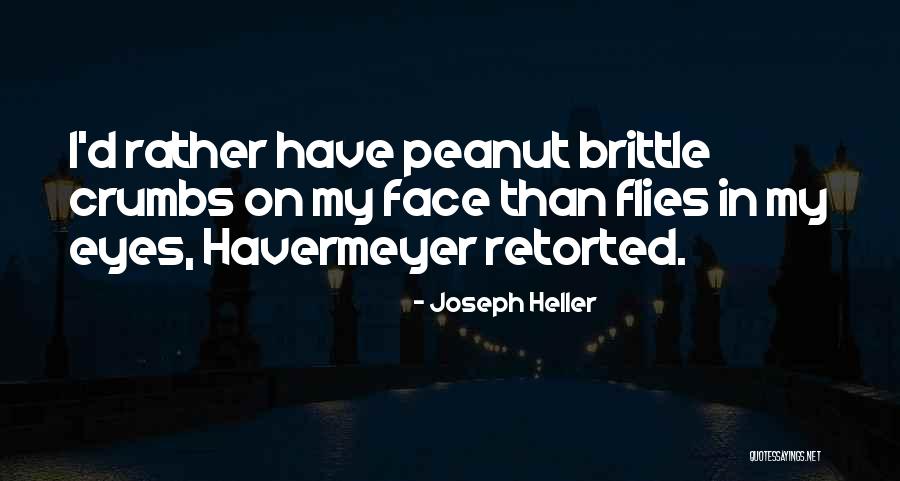 Brittle Quotes By Joseph Heller