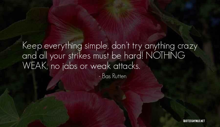 Brittles N Quotes By Bas Rutten