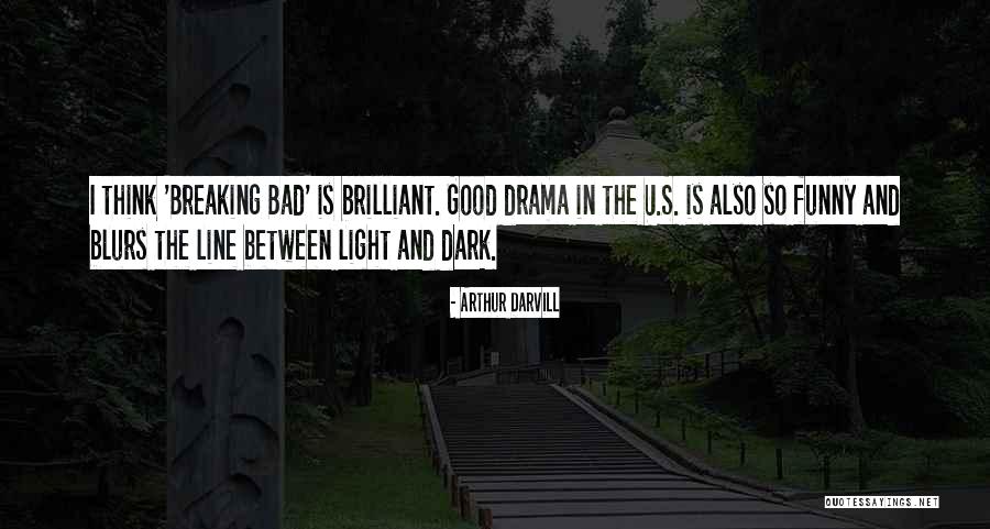 Brittons Quotes By Arthur Darvill Brittons Quotes By Arthur Darvill