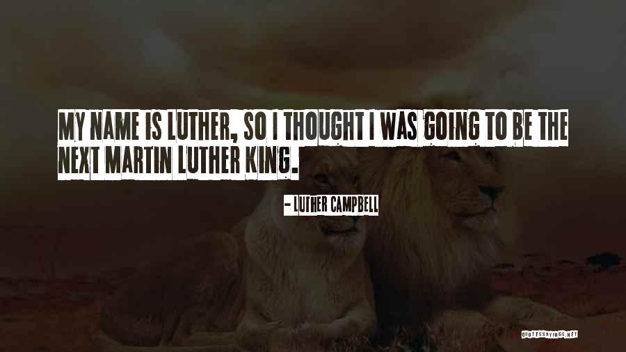 Brizo Rook Quotes By Luther Campbell