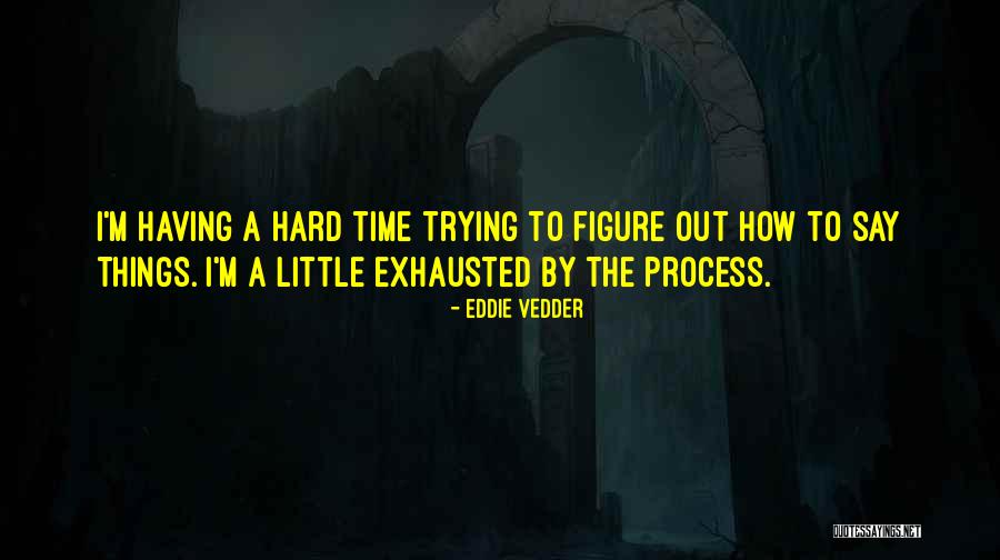 Brizola Grill Quotes By Eddie Vedder Brizola Grill Quotes By Eddie Vedder