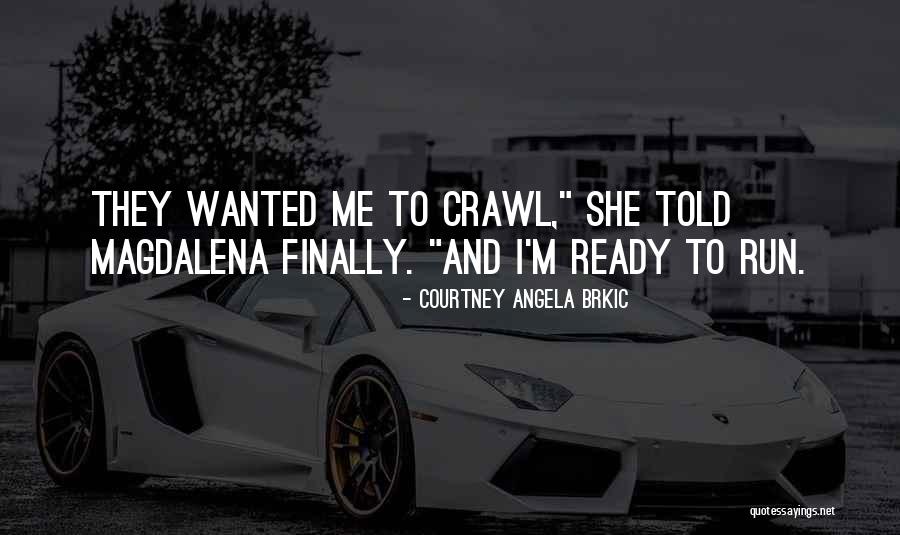 Brkic Quotes By Courtney Angela Brkic Brkic Quotes By Courtney Angela Brkic