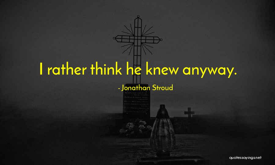Brno Del Zou Quotes By Jonathan Stroud Brno Del Zou Quotes By Jonathan Stroud