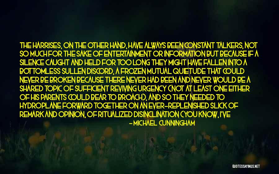 Broach Quotes By Michael Cunningham Broach Quotes By Michael Cunningham