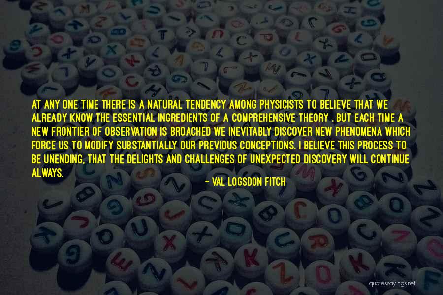 Broached Quotes By Val Logsdon Fitch Broached Quotes By Val Logsdon Fitch
