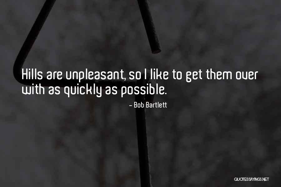 Broaching Quotes By Bob Bartlett