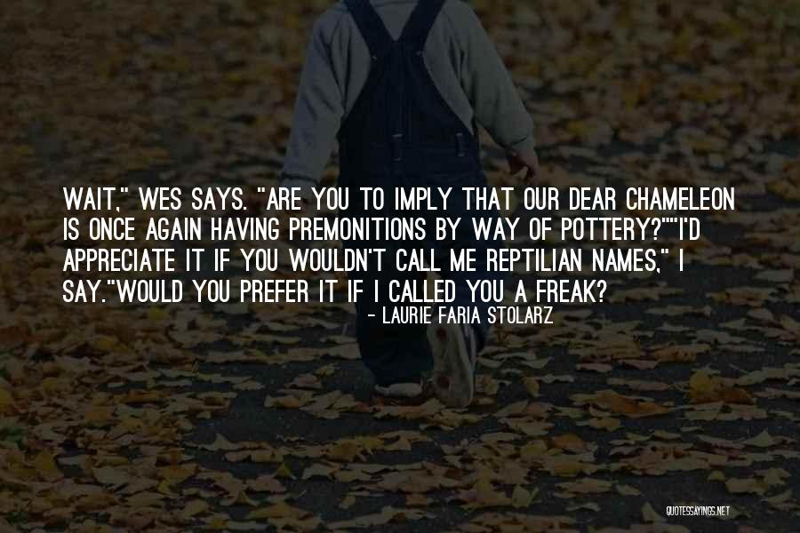 Broaching Quotes By Laurie Faria Stolarz Broaching Quotes By Laurie Faria Stolarz