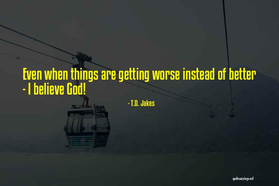 Broaching Quotes By T.D. Jakes