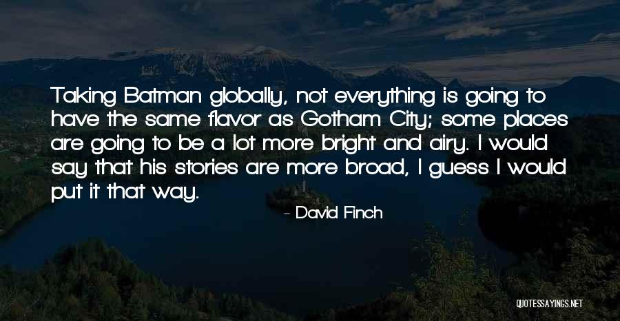 Broad City Quotes By David Finch Broad City Quotes By David Finch