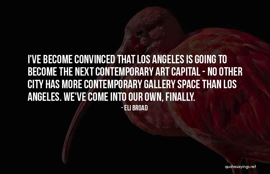 Broad City Quotes By Eli Broad Broad City Quotes By Eli Broad
