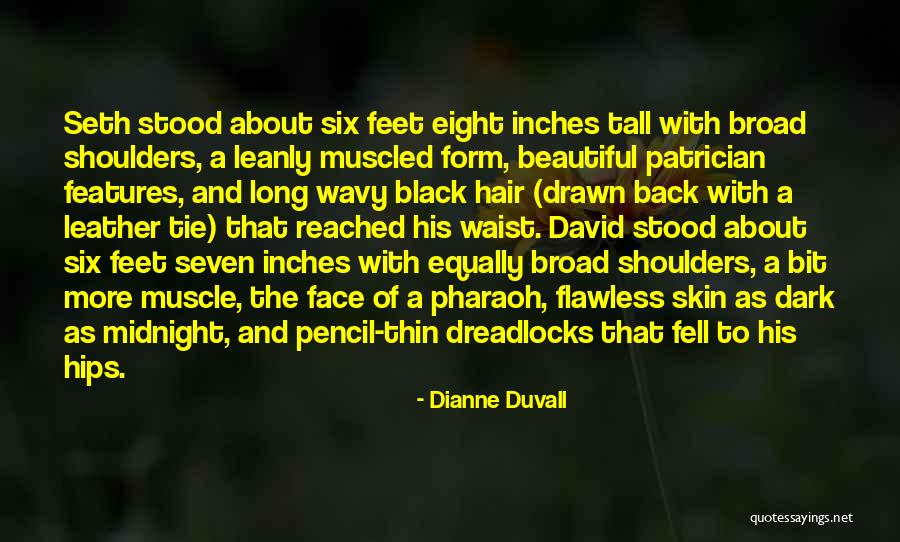 Broad Hips Quotes By Dianne Duvall