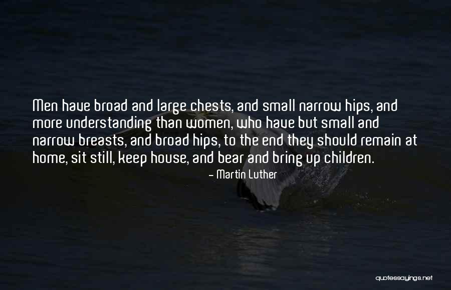Broad Hips Quotes By Martin Luther Broad Hips Quotes By Martin Luther