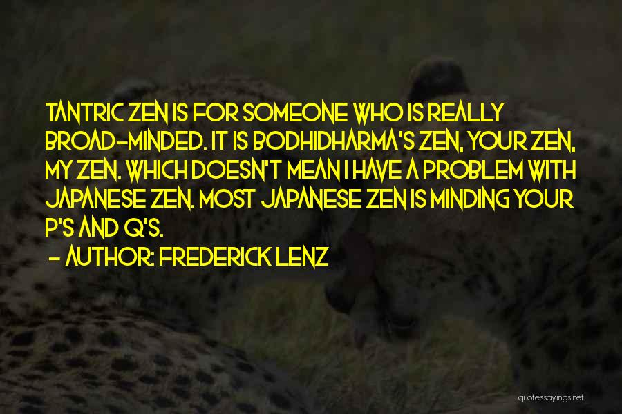 Broad Minded Quotes By Frederick Lenz