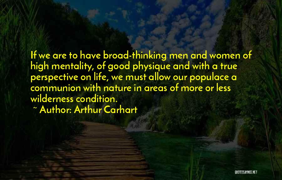 Broad Thinking Quotes By Arthur Carhart