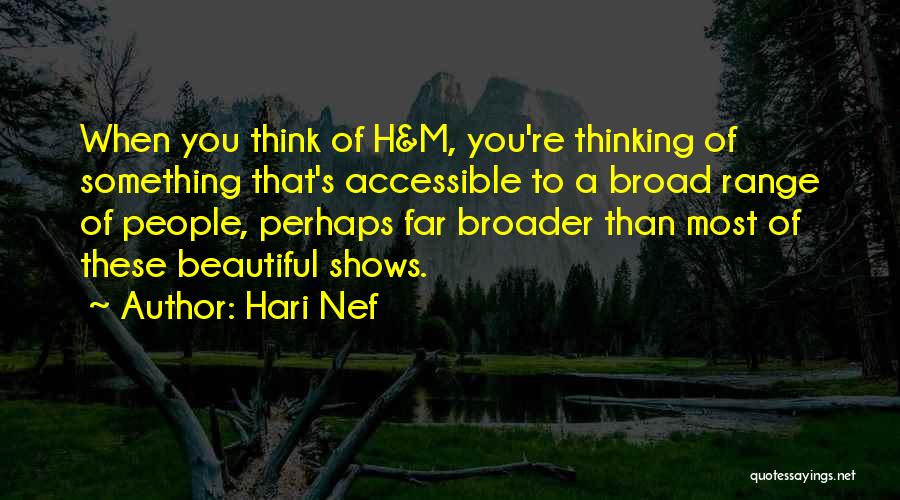 Broad Thinking Quotes By Hari Nef