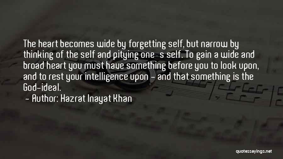 Broad Thinking Quotes By Hazrat Inayat Khan