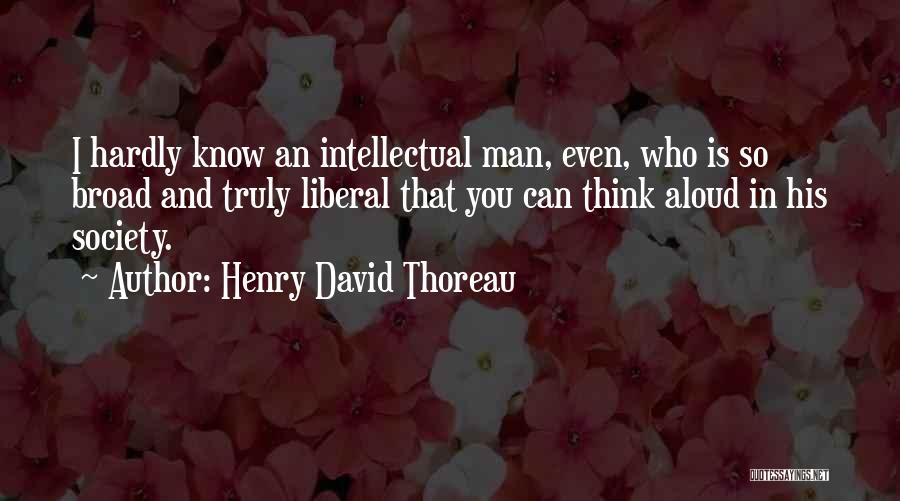 Broad Thinking Quotes By Henry David Thoreau