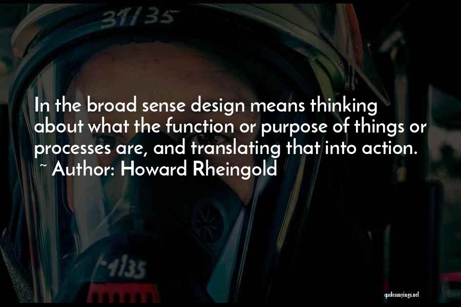 Broad Thinking Quotes By Howard Rheingold