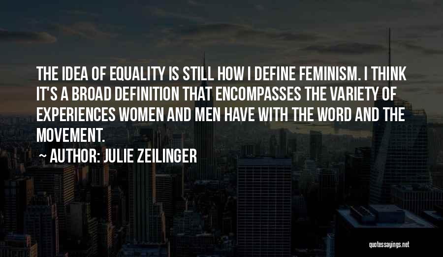 Broad Thinking Quotes By Julie Zeilinger