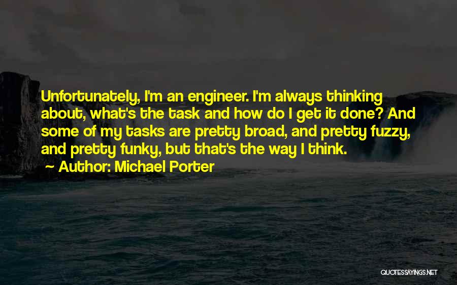 Broad Thinking Quotes By Michael Porter
