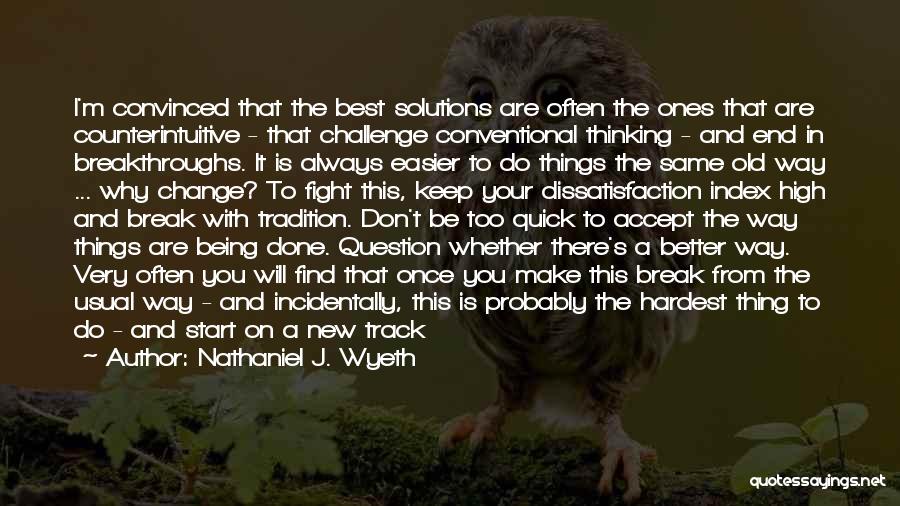 Broad Thinking Quotes By Nathaniel J. Wyeth