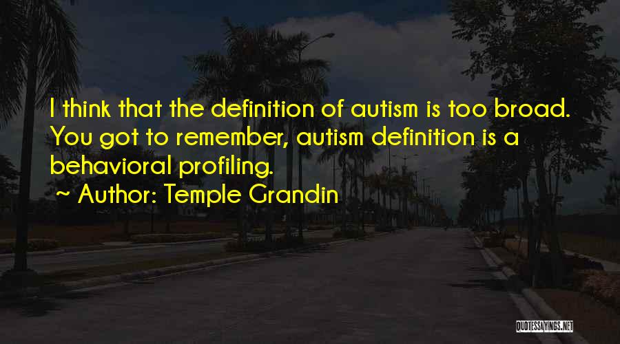 Broad Thinking Quotes By Temple Grandin