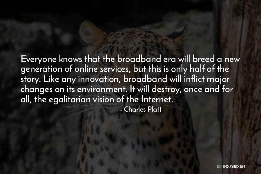 Broadband Only Quotes By Charles Platt