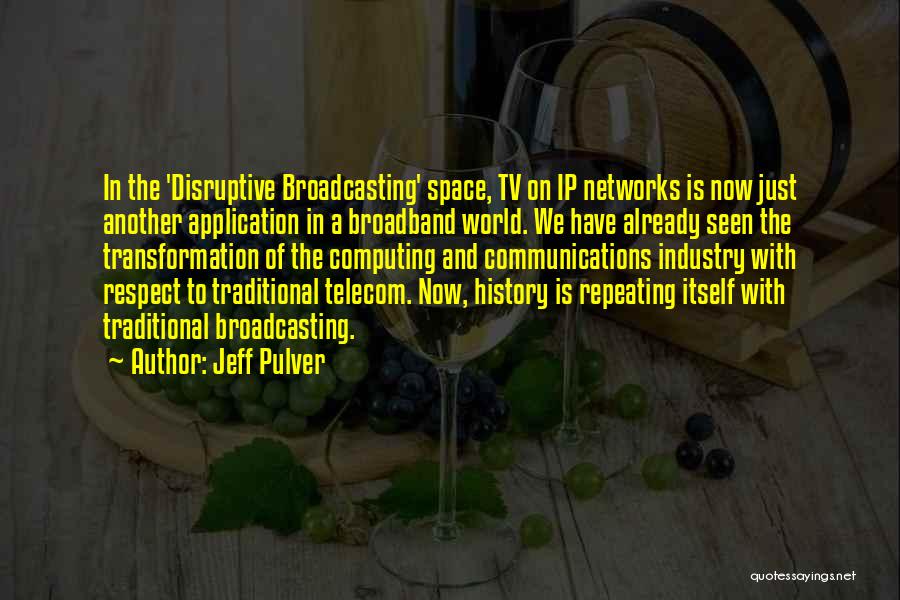 Broadband Only Quotes By Jeff Pulver