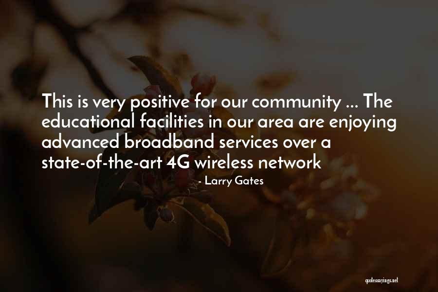 Broadband Only Quotes By Larry Gates